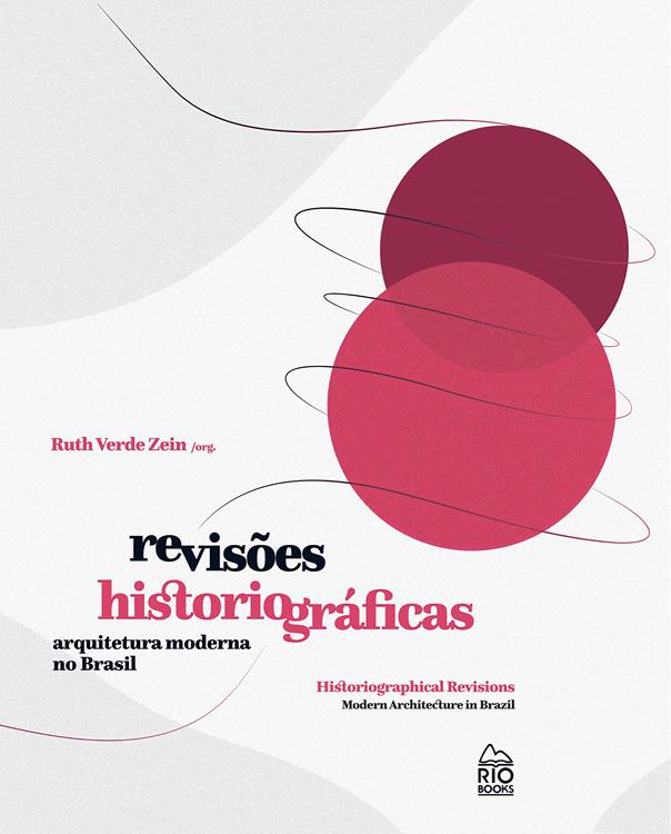 Revisões historiográficas: Arquitetura Moderna no Brasil