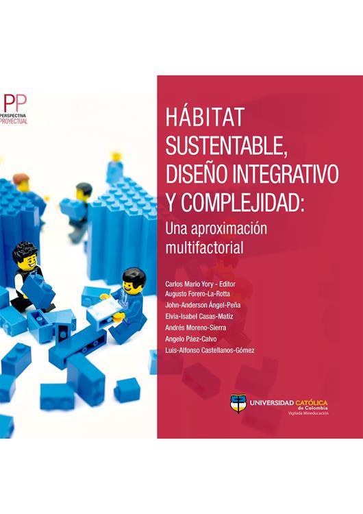 Habitat Sustentable, Diseño Integrativo y Complejidad: Una Aproximacion Multifactorial