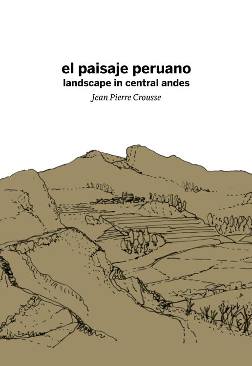 El paisaje peruano (edición bilingüe). Landscape in Central Andes