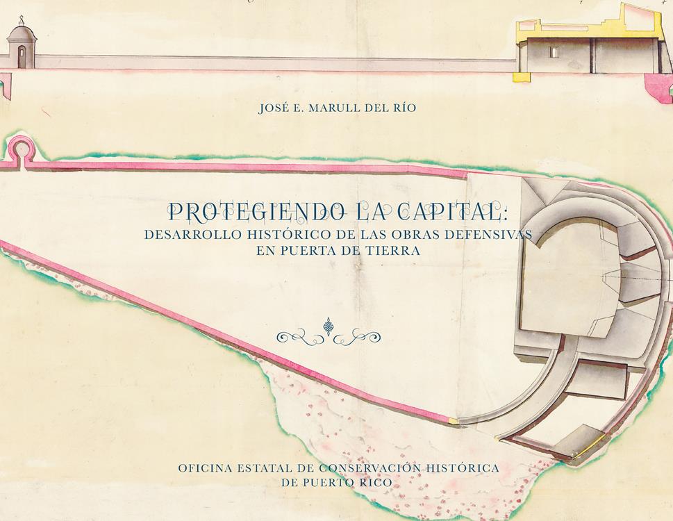 Protegiendo la Capital: desarrollo histórico de las obras defensivas en Puerta de Tierra
